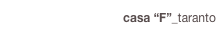 casa “F”_taranto